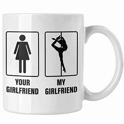 Trendation - Poledance Tasse Geschenk My Girlfriend Your Girlfriend Stangentanz Pole Dance (Weiß)