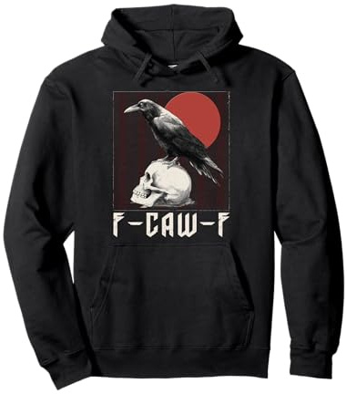 F-Caw-F TShirt - Crow With F Caw F Pullover Hoodie