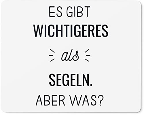 JUNIWORDS Mauspad Mousepad, Es gibt wichtigeres als Segeln. Aber was? (1009929)