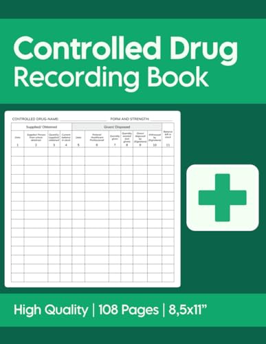 Controlled Drug Recording Book: Controlled Drug Register Log for Hospital Nursing, Nursing Homes, Pharmacies, and More; Large 8,5x11; Green St.