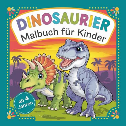Dinosaurier Malbuch für Dino-Fans ab 4 Jahren. Mit 50 fantasievollen Ausmalbildern zur Entspannung und kreativen Entfaltung.