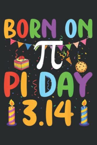 Born on Pi Day Pi Number 3.14 Pie Math Equations Birthday Family: Papercode Lined Journal Notebooks with 6x9 inches, 120 Pages