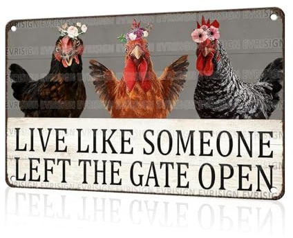 EVRISIGN Chiken Decor Live Like Someone Left The Gate Open Wall Decor Vintage Sign for Home Chicken Coop Farm Fence Kitchen Decor 8x12Inch