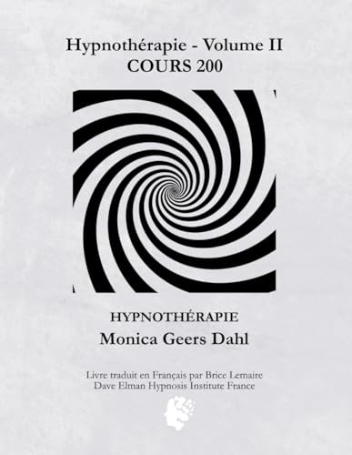 Hypnothérapie - Volume II COURS 200 - HYPNOTHÉRAPIE