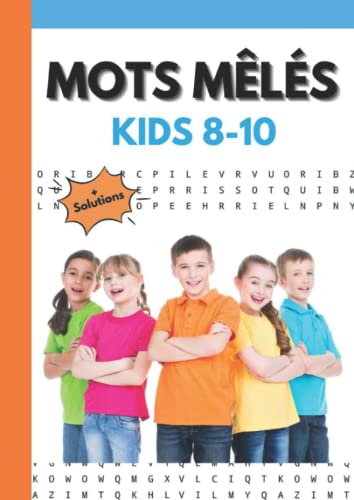 Mots mêlés | Kids 8-10: 530 mots | Cahier adapté aux enfants | 3 niveaux de challenge | Recherche multi-sens