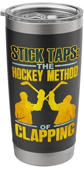 Hockey Fan Gift Stick Taps Hockey Clapping Hockey Stainless Steel Insulated Tumbler
