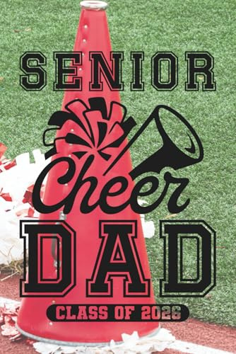 Senior Cheer Dad Class of 2026: Blank 120 Page Lined Journal/Notebook/Poetry/Lyric Book
