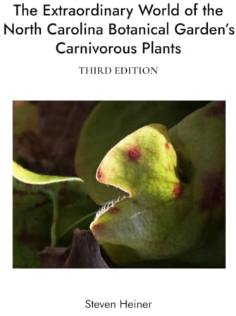 The Extraordinary World of the North Carolina Botanical Garden's Carnivorous Plants