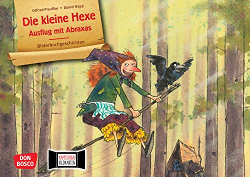 Die kleine Hexe: Ausflug mit Abraxas. Kamishibai Bildkartenset. Entdecken - Erzählen - Begreifen. Bilderbuchgeschichten für unser Erzähltheater: ... kreativen Förderung in Kita & Grundschule!
