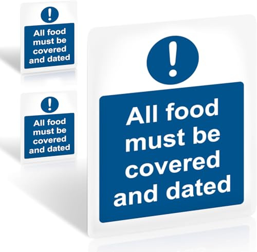 All Food Must Be Covered And Dated Kitchen Hygiene Sign, 3 Pack, 200x150mm | Self-Adhesive PVC, UV Matte Finish, Food Hygiene Label For Restaurants, Cold Storage, Catering And Food Prep Areas