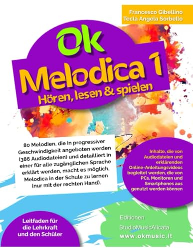 OK MELODICA VOL. 1 – 80 MELODIEN/386 AUDIODATEIEN: Für Schüler ab 7 Jahren und Lehrer, auch mit wenig musikalischer Ausbildung