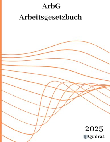 ArbG, Arbeitsgesetzbuch Neueste Auflage der Gesetzestexte