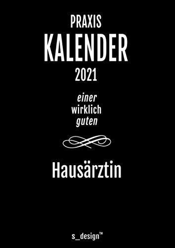 Praxis-Planer / Praxis-Kalender 2021 für Hausärzte / Hausarzt / Hausärztin: Detaillierter DIN A4 Termin-Kalender / Tages-Planer von 7:00 bis 21:00 Uhr, 4 Termine pro Stunde für Kunden-Termine