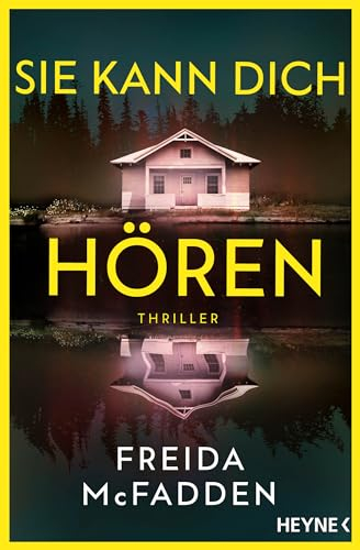 Sie kann dich hören: Thriller. Millie ist zurück! Band 2 der SPIEGEL-Bestsellerreihe voller unglaublicher Twists (The Housemaid)