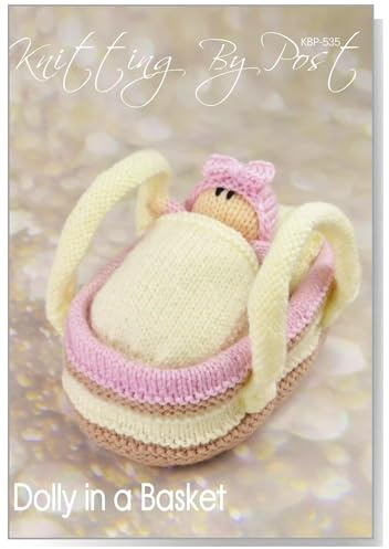 Knitting by Post Knitting Pattern: Dolly in a Basket Play Set, A5 Leaflet for Toy Creation, Ideal for Beginners and Intermediate Knitters, Compact Design for Easy Storage