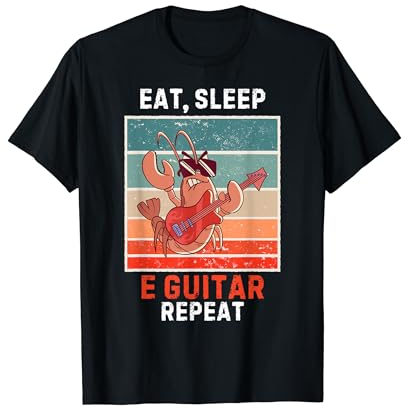 Retro Lobster Eat, Sleep E Guitar Repeat Vintage E Gitarre T-Shirt