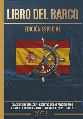 LIbro del Barco. Libro completo de 505 páginas: Incluye: CUADERNO DE BITACORA PARA EL CAPTAN , REGISTRO DE LOS FONDEADEROS, REGISTRO DE MANTENIMIENTO ... PARA EL BARCO (Combustible;Agua y Gambuza)