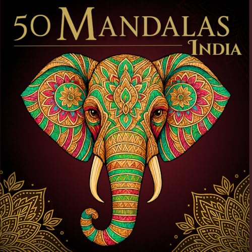 50 Mandalas India: Livre de Coloriage Adulte Mandala – 50 Dessins Anti-Stress & Relaxation Inspirés de l’Art Indien