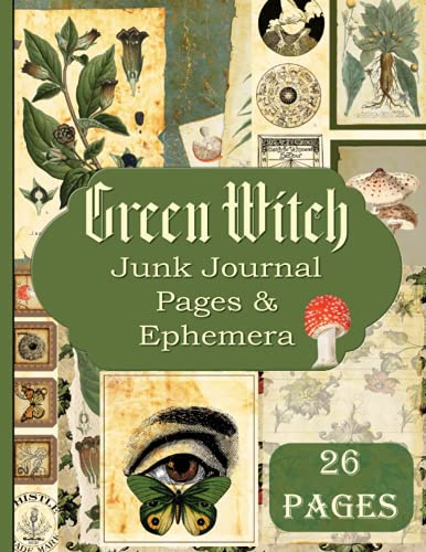 Green Witch Junk Journal Pages & Ephemera: Kit Includes 26 Papers For Scrapbooking And Collage