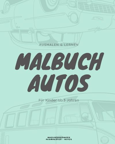 Malbuch Autos: Ein spannendes Malbuch für kleine Autofans von 2 bis 10 Jahren