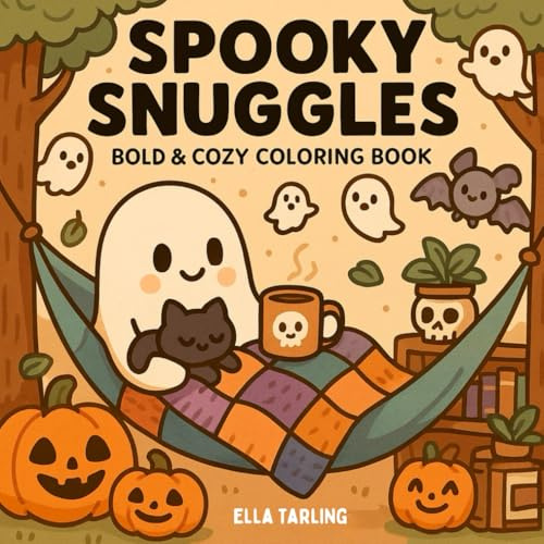 Spooky Snuggles Halloween Coloring Book: 40 Bold & Easy Pages for Kids, Teens & Adults – Featuring Ghosts, Pumpkins, Bats & More (Snuggles Coloring ... & Easy Designs for Every Season & Holiday)