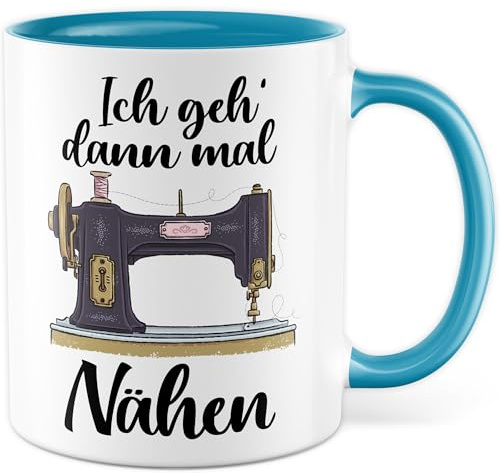 Nähen Tasse mit Spruch - Ich geh dann mal nähen - Kaffeetasse aus Keramik 330ml - Näharbeiten Hobby Näherin Schneider Nähmaschine Stoff Wolle Geschenkidee Kaffee-Becher