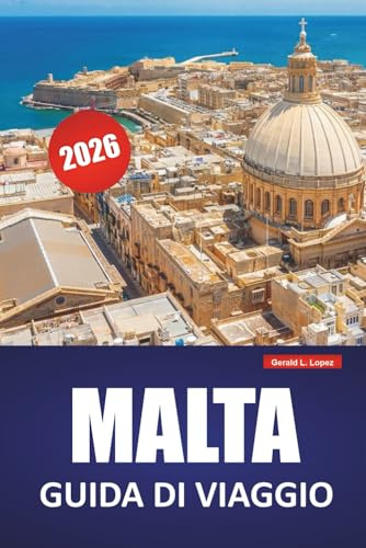 MALTA GUIDA DI VIAGGIO 2026: Scopri i monumenti storici, i panorami costieri, la cucina locale e le esperienze culturali nel Mediterraneo.